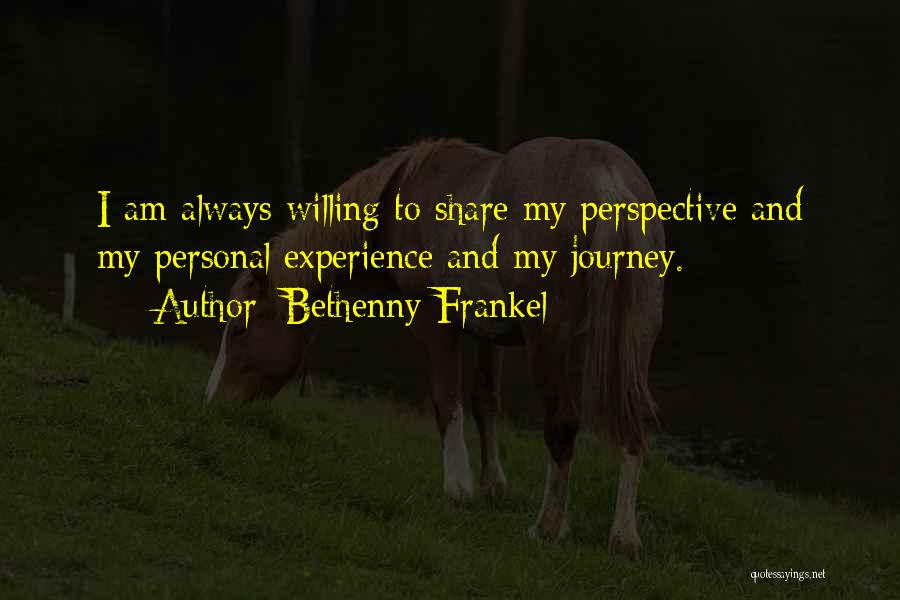 Journey And Experience Quotes By Bethenny Frankel