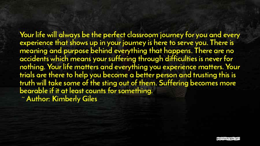 Journey And Experience Quotes By Kimberly Giles