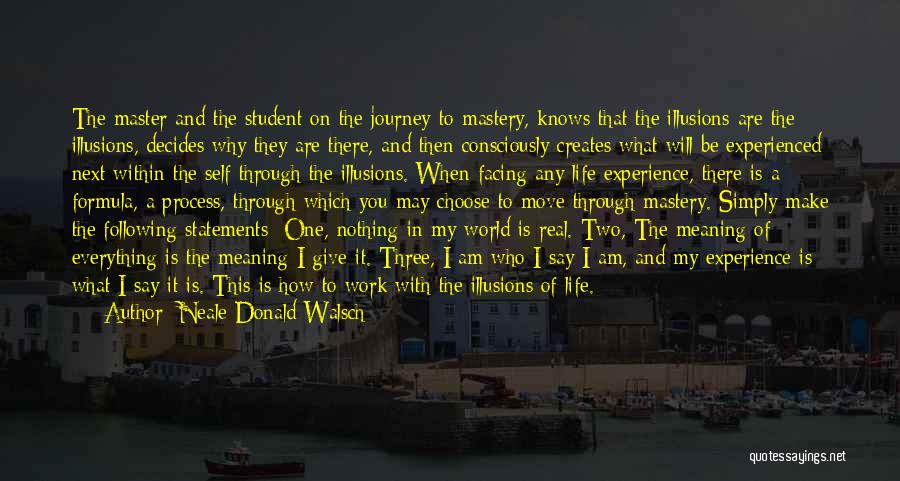 Journey And Experience Quotes By Neale Donald Walsch