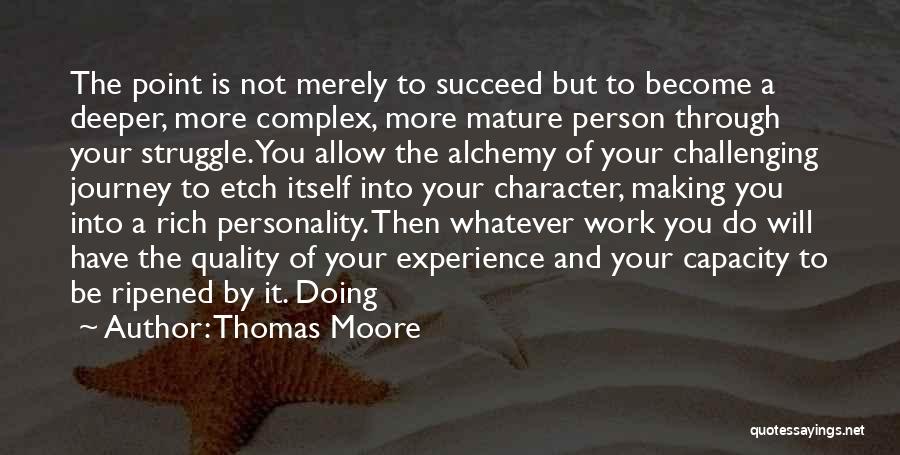 Journey And Experience Quotes By Thomas Moore