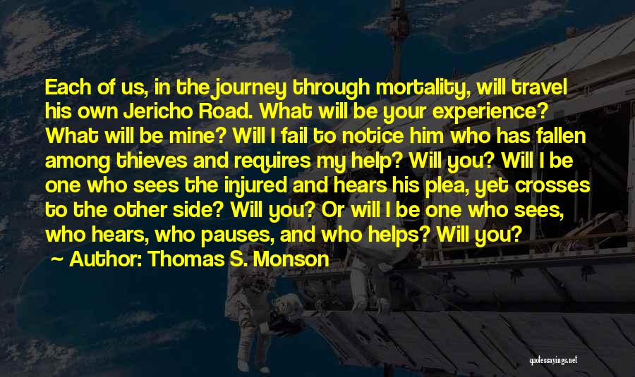 Journey And Experience Quotes By Thomas S. Monson