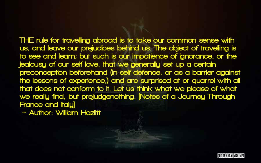 Journey And Experience Quotes By William Hazlitt