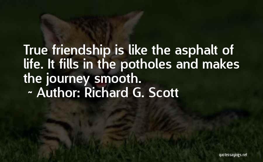 Journey And Friendship Quotes By Richard G. Scott