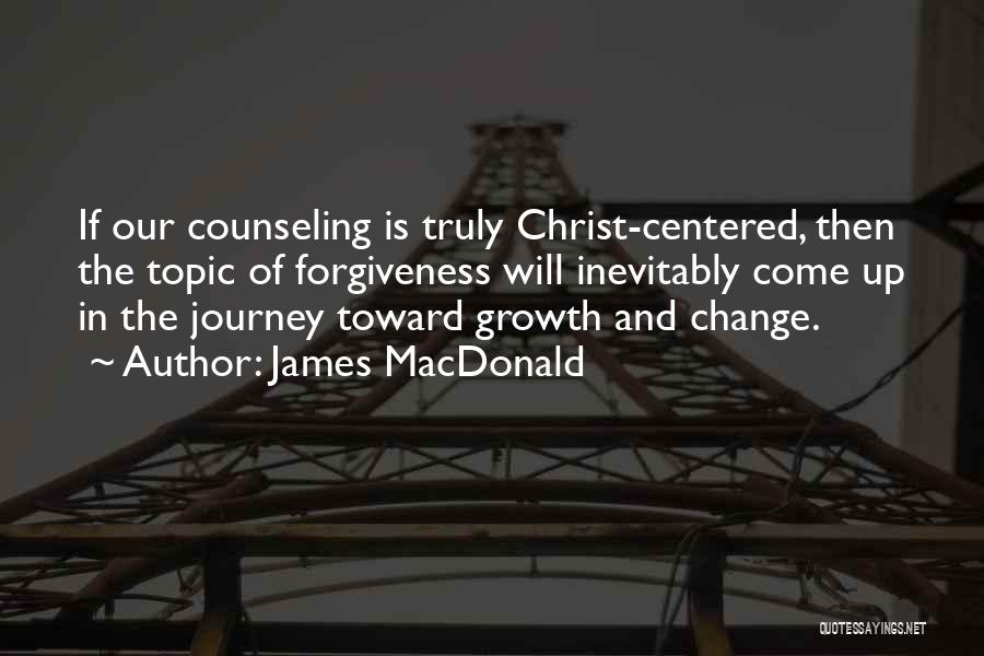 Journey And Growth Quotes By James MacDonald