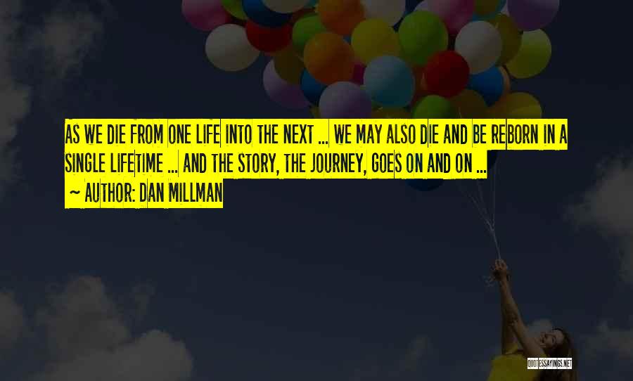 Journey And Life Quotes By Dan Millman