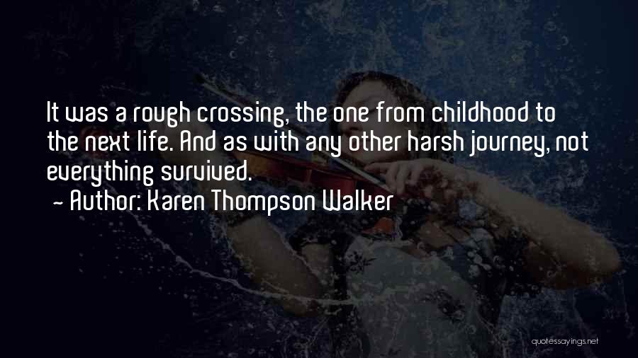 Journey And Life Quotes By Karen Thompson Walker
