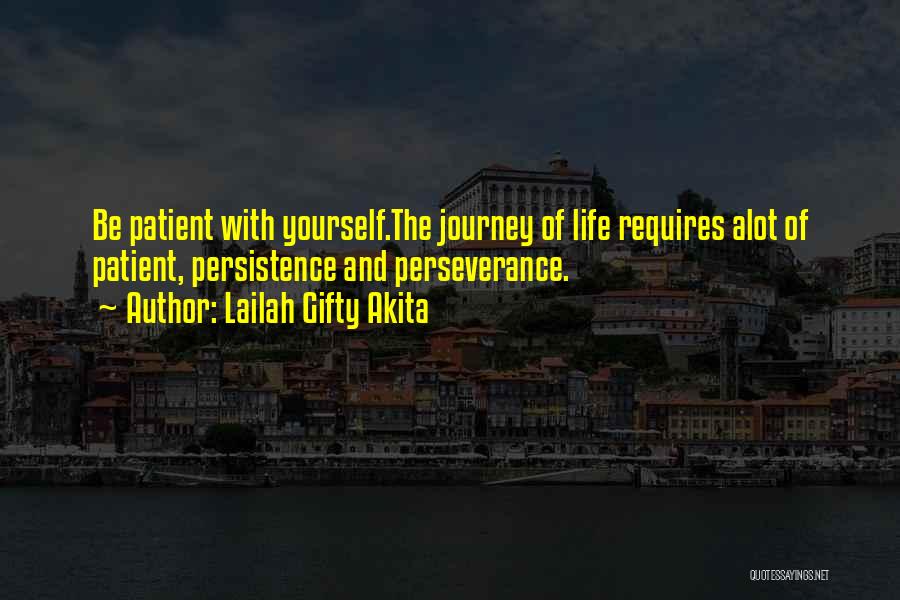 Journey And Life Quotes By Lailah Gifty Akita
