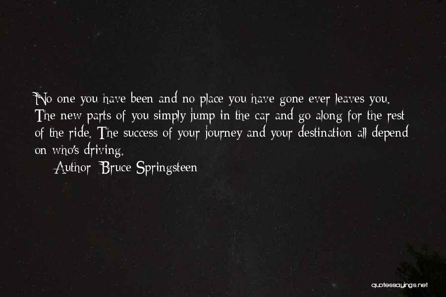 Journey And Success Quotes By Bruce Springsteen