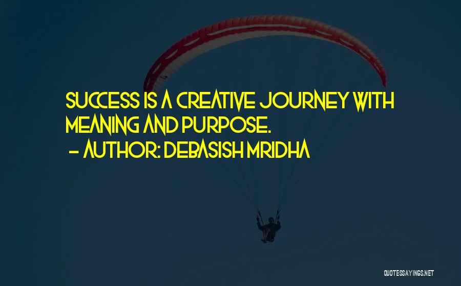 Journey And Success Quotes By Debasish Mridha