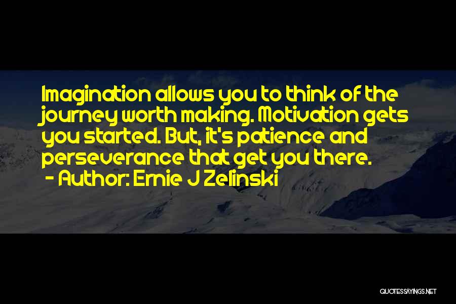 Journey And Success Quotes By Ernie J Zelinski