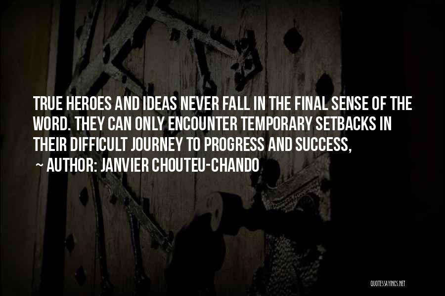 Journey And Success Quotes By Janvier Chouteu-Chando