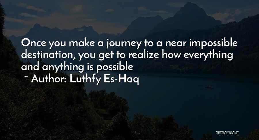 Journey And Success Quotes By Luthfy Es-Haq