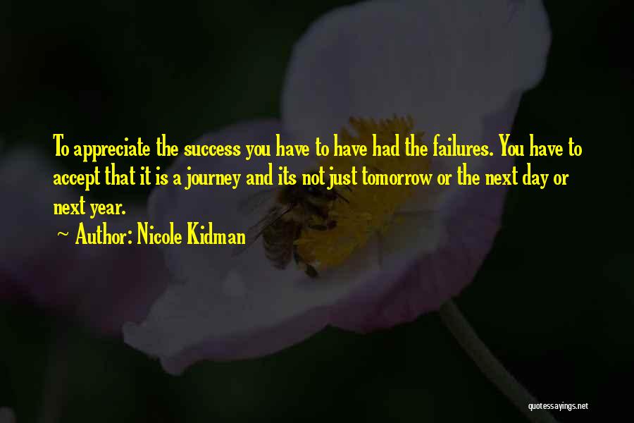 Journey And Success Quotes By Nicole Kidman