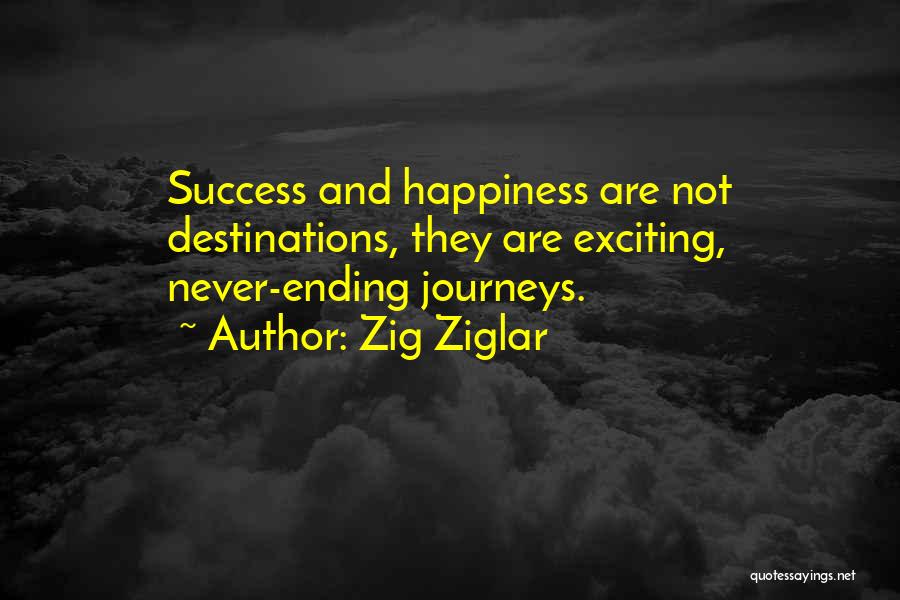 Journey And Success Quotes By Zig Ziglar