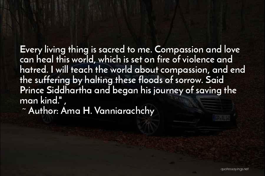Journey Began Quotes By Ama H. Vanniarachchy