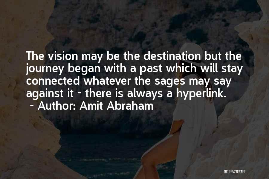 Journey Began Quotes By Amit Abraham