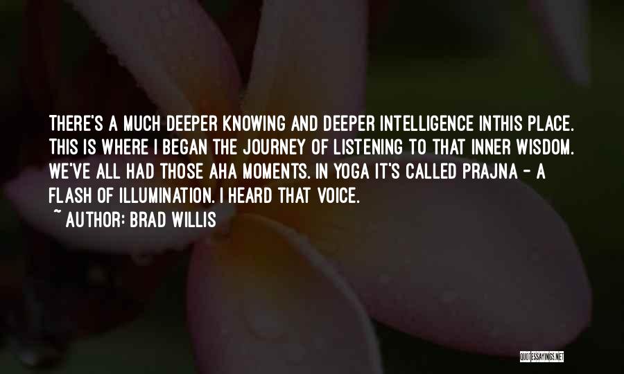 Journey Began Quotes By Brad Willis