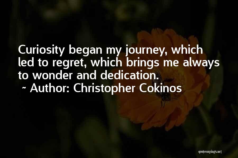 Journey Began Quotes By Christopher Cokinos