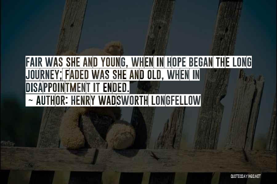 Journey Began Quotes By Henry Wadsworth Longfellow