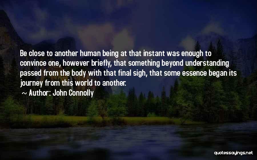 Journey Began Quotes By John Connolly