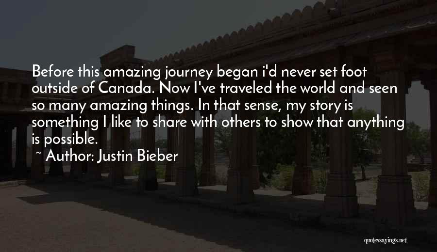Journey Began Quotes By Justin Bieber