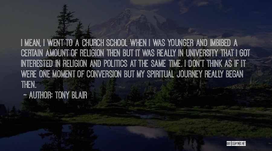 Journey Began Quotes By Tony Blair