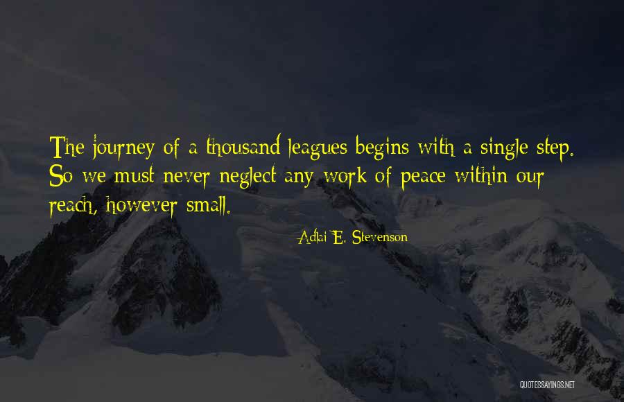 Journey Begins With A Single Step Quotes By Adlai E. Stevenson Journey Begins With A Single Step Quotes By Adlai E. Stevenson