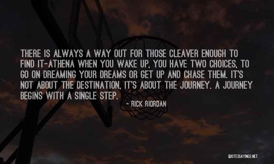 Journey Begins With A Single Step Quotes By Rick Riordan Journey Begins With A Single Step Quotes By Rick Riordan
