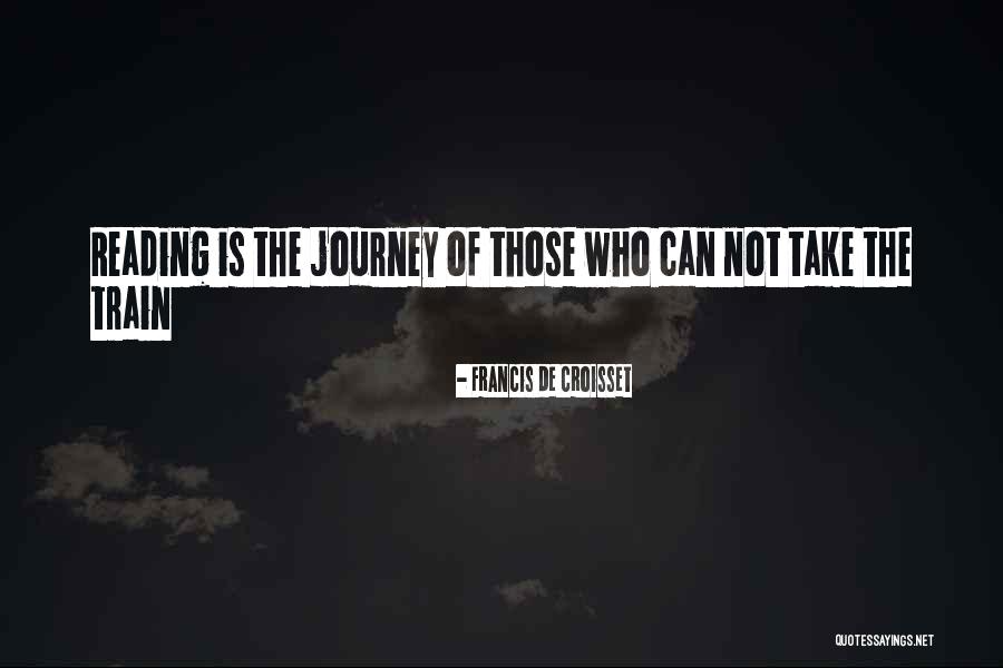 Journey By Train Quotes By Francis De Croisset Journey By Train Quotes By Francis De Croisset