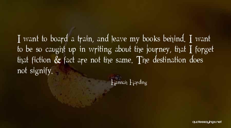 Journey By Train Quotes By Hannah Harding Journey By Train Quotes By Hannah Harding