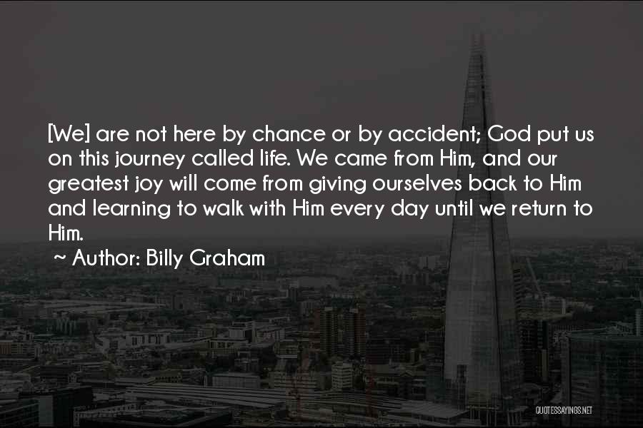 Journey Called Life Quotes By Billy Graham