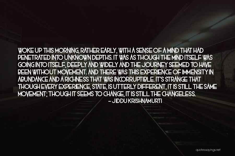 Journey Change Your Mind Quotes By Jiddu Krishnamurti Journey Change Your Mind Quotes By Jiddu Krishnamurti