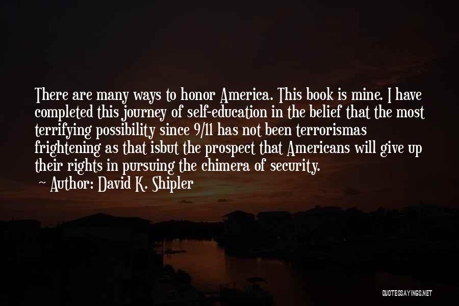 Journey Completed Quotes By David K. Shipler