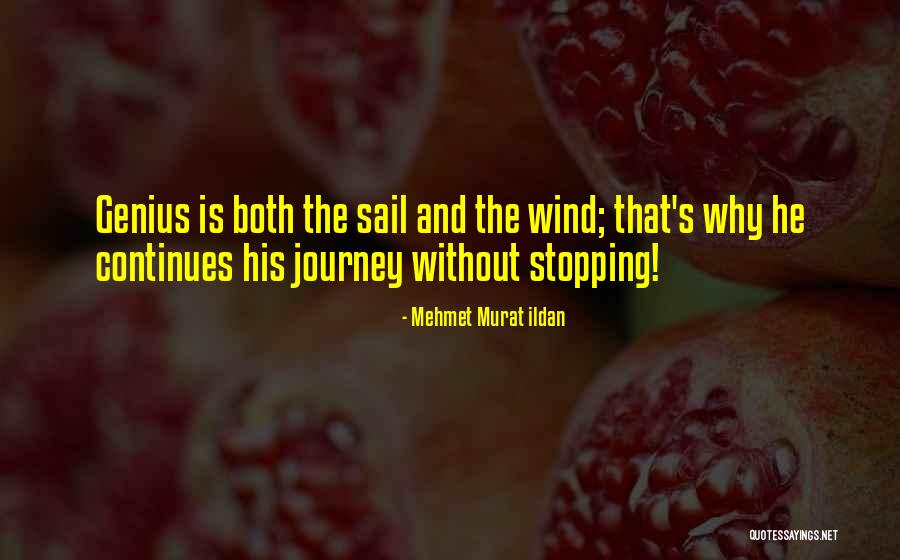 Journey Continues Quotes By Mehmet Murat Ildan Journey Continues Quotes By Mehmet Murat Ildan