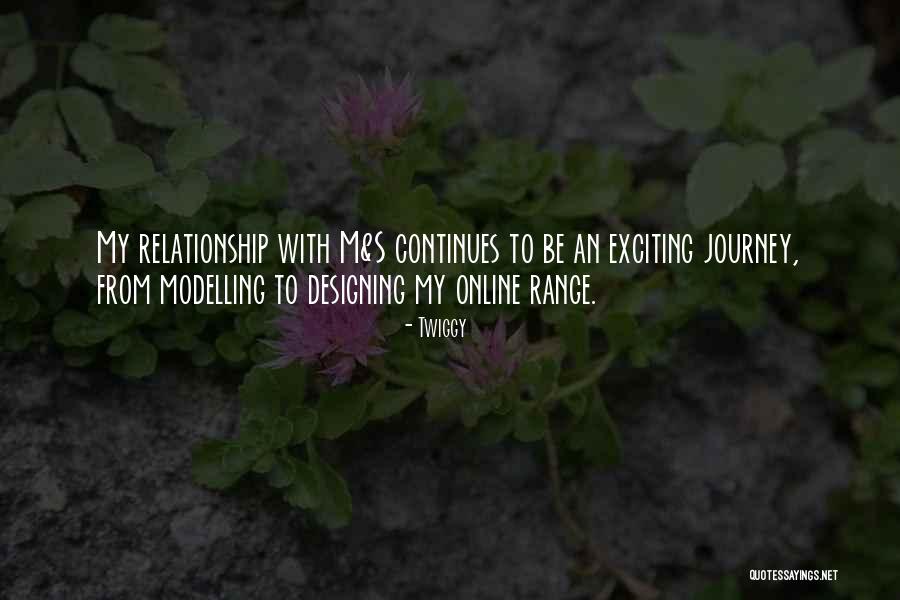 Journey Continues Quotes By Twiggy Journey Continues Quotes By Twiggy