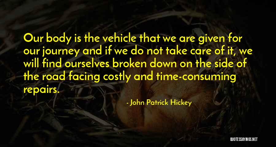 Journey Down The Road Quotes By John Patrick Hickey