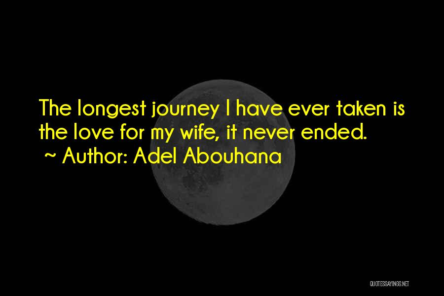 Journey Ended Quotes By Adel Abouhana