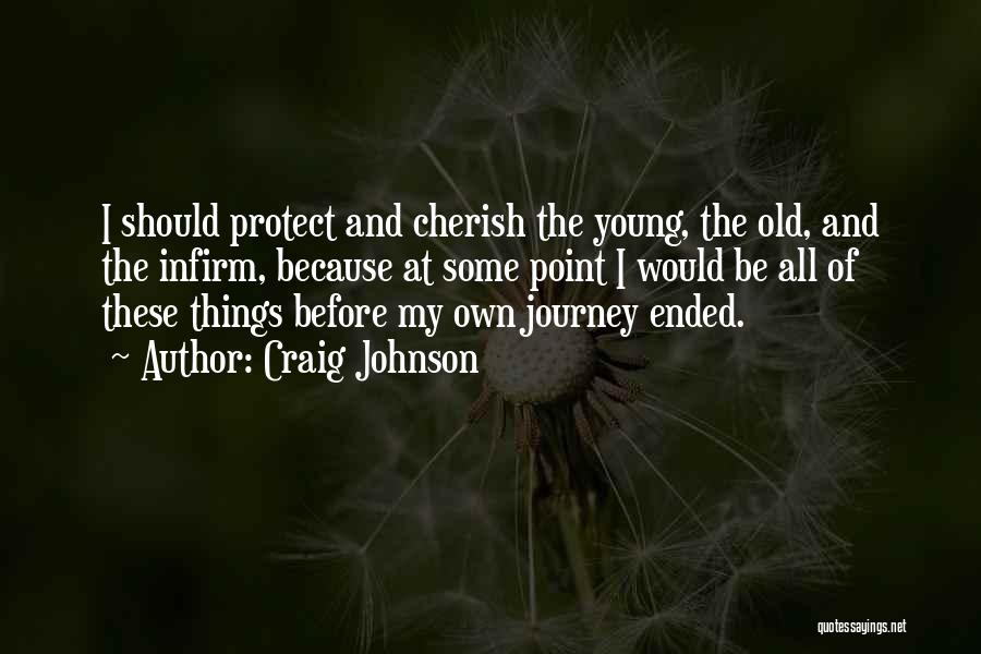 Journey Ended Quotes By Craig Johnson