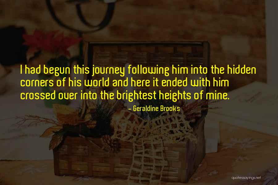 Journey Ended Quotes By Geraldine Brooks