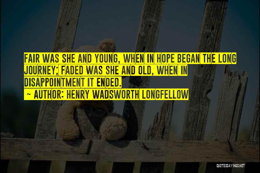 Journey Ended Quotes By Henry Wadsworth Longfellow