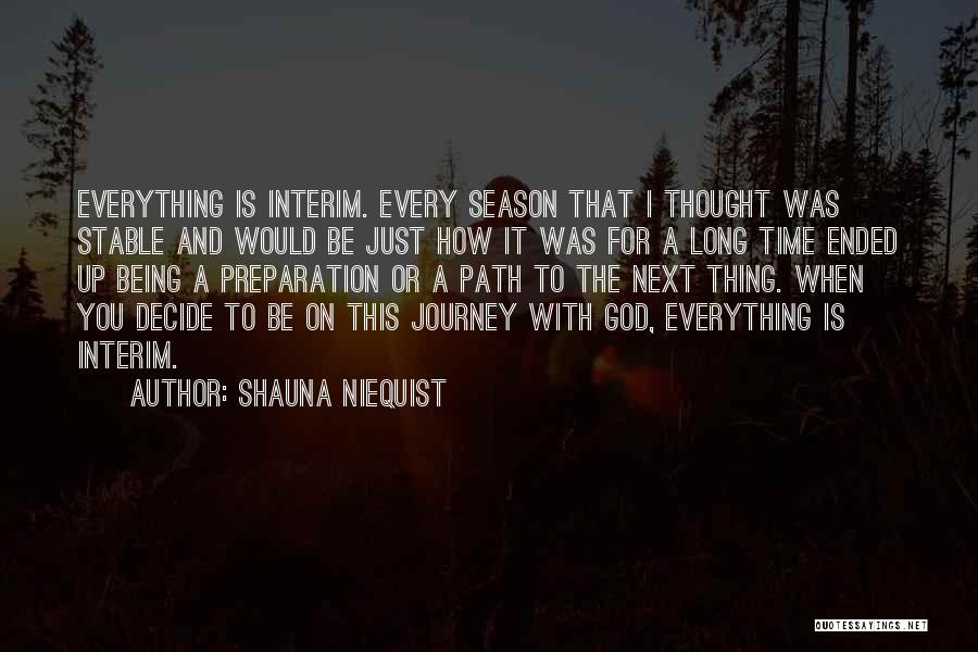 Journey Ended Quotes By Shauna Niequist