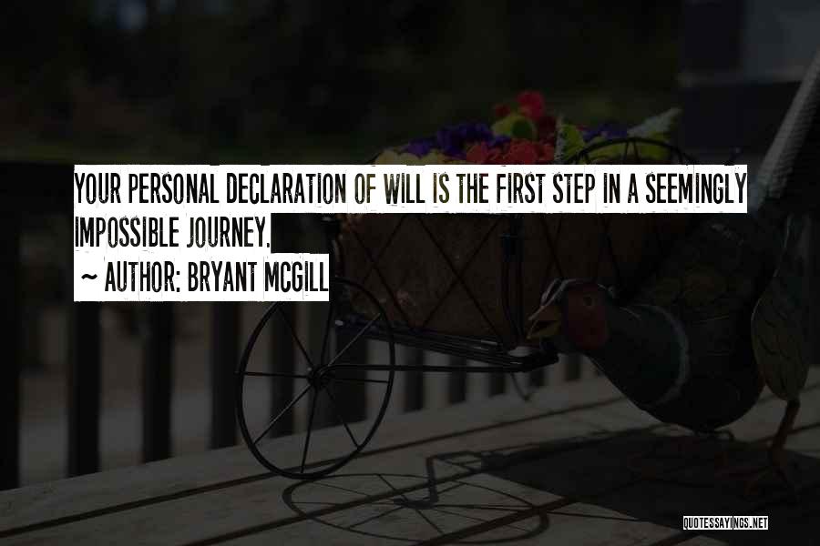 Journey First Step Quotes By Bryant McGill