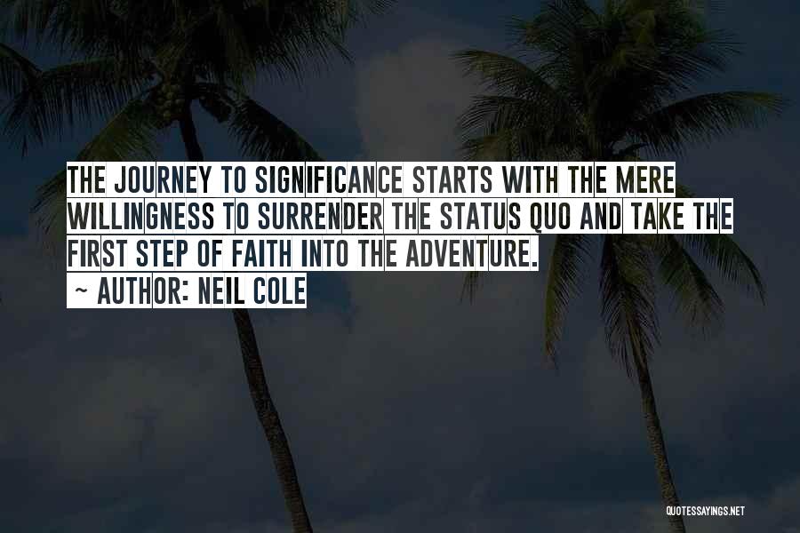 Journey First Step Quotes By Neil Cole