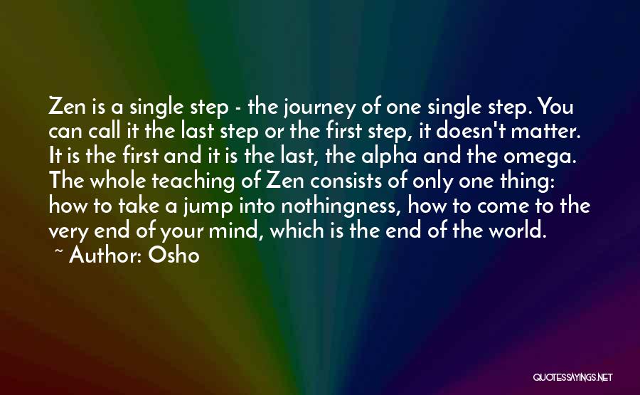 Journey First Step Quotes By Osho