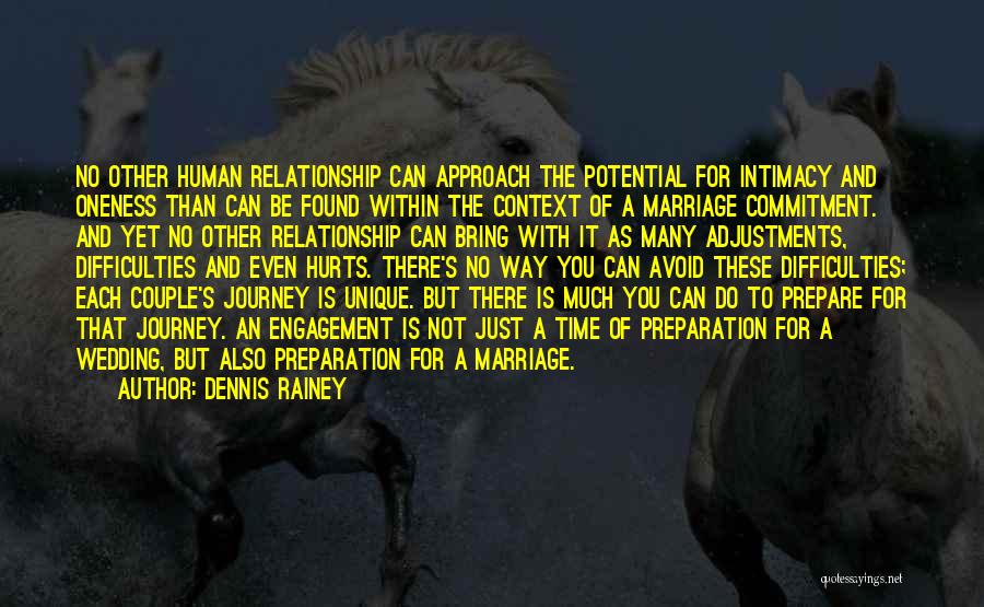 Journey From Engagement To Marriage Quotes By Dennis Rainey