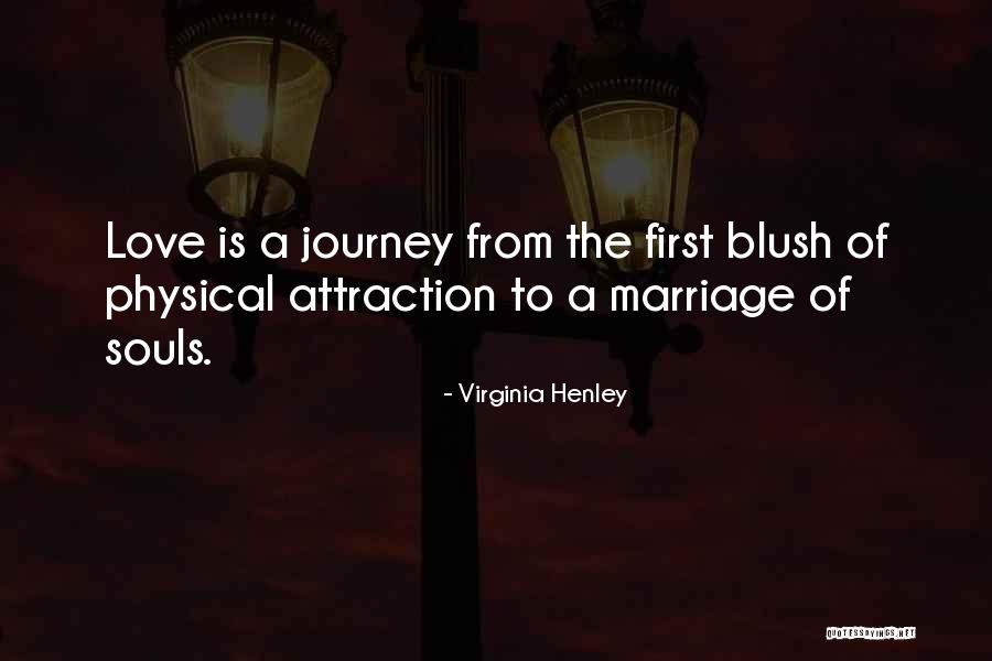 Journey From Love To Marriage Quotes By Virginia Henley Journey From Love To Marriage Quotes By Virginia Henley