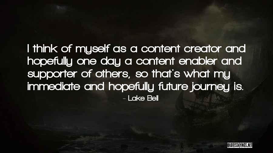 Journey Future Quotes By Lake Bell Journey Future Quotes By Lake Bell