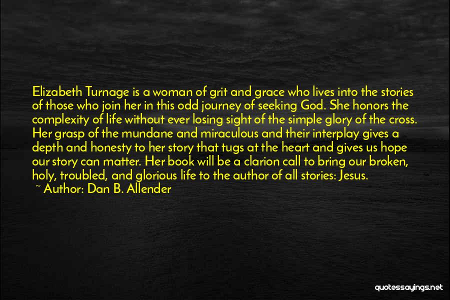Journey God Quotes By Dan B. Allender