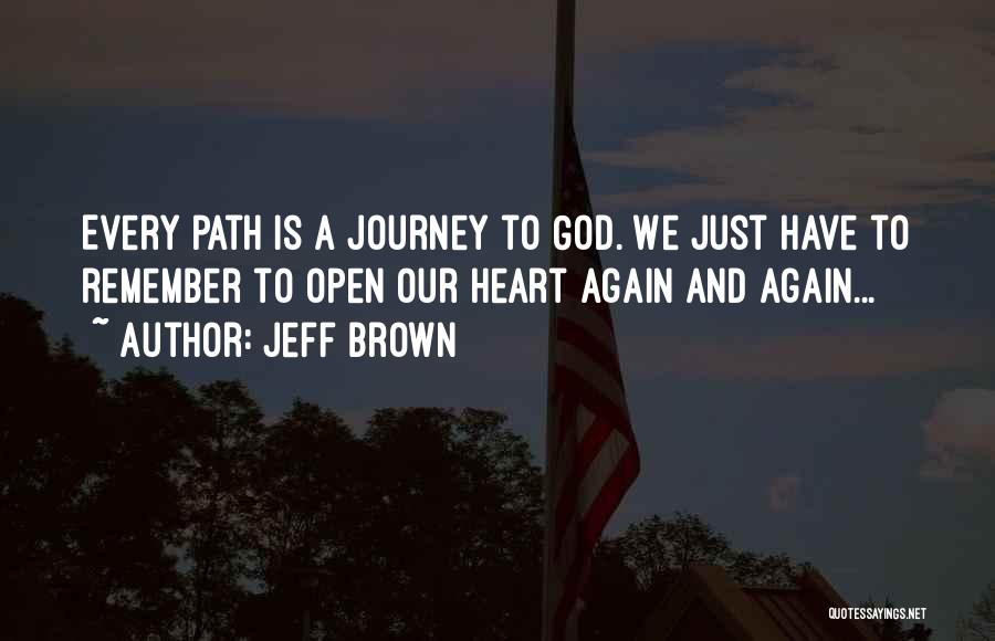 Journey God Quotes By Jeff Brown