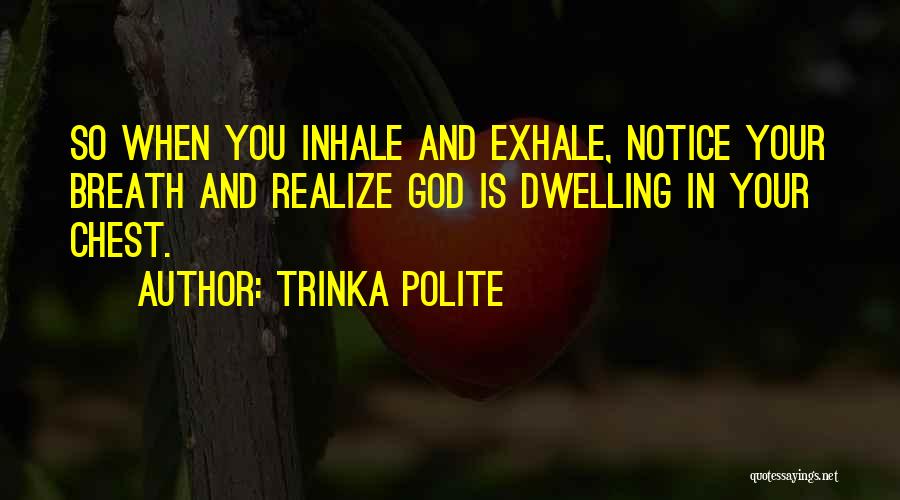Journey God Quotes By Trinka Polite